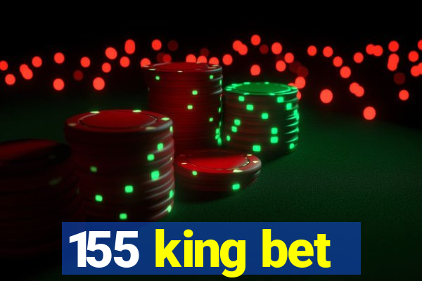 155 king bet